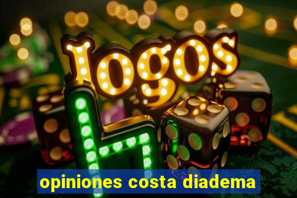 opiniones costa diadema